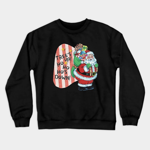 TREE'S UP HO HO HO'S DOWN Crewneck Sweatshirt by toruandmidori